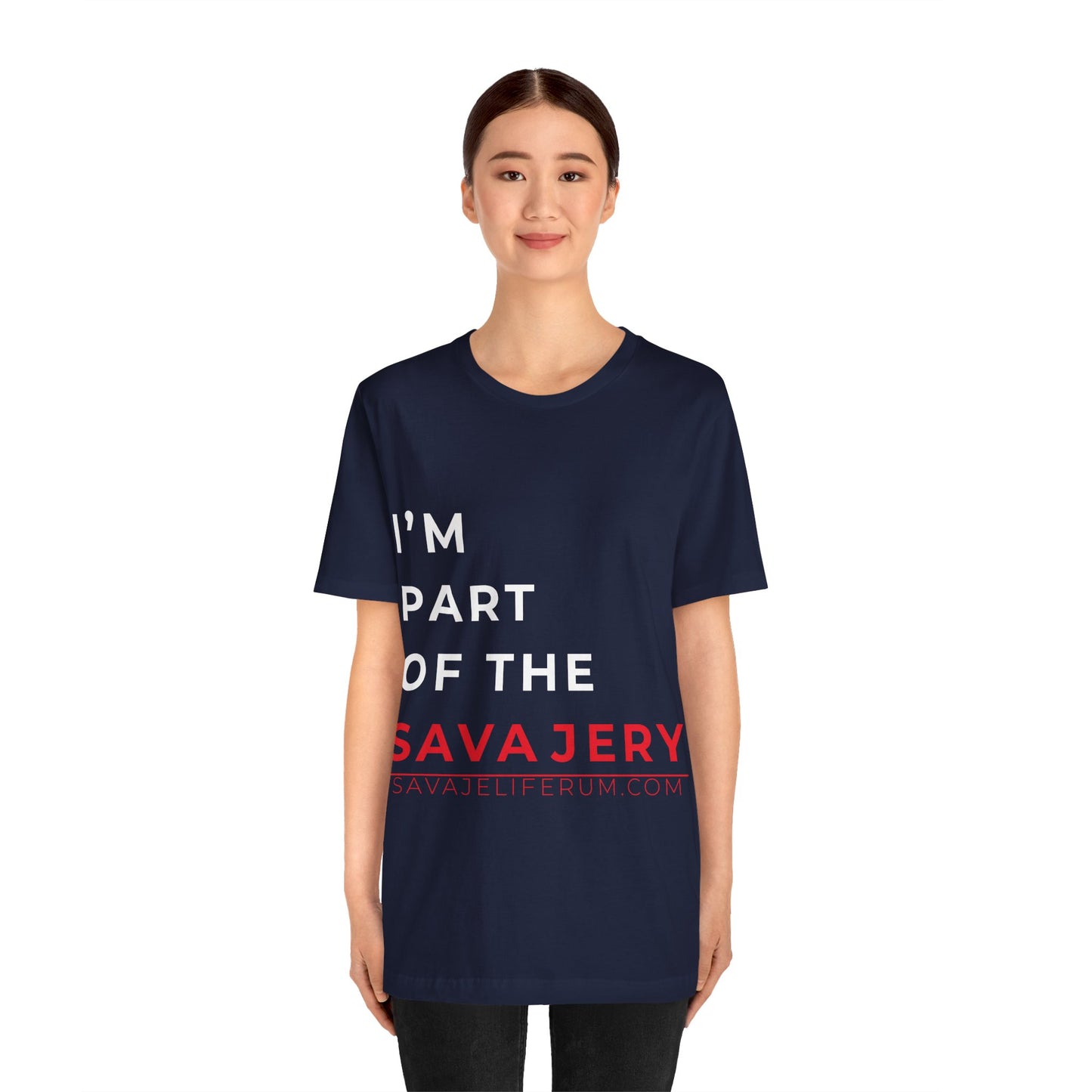 I'm Part of the Savagery - Unisex Jersey Short Sleeve Tee