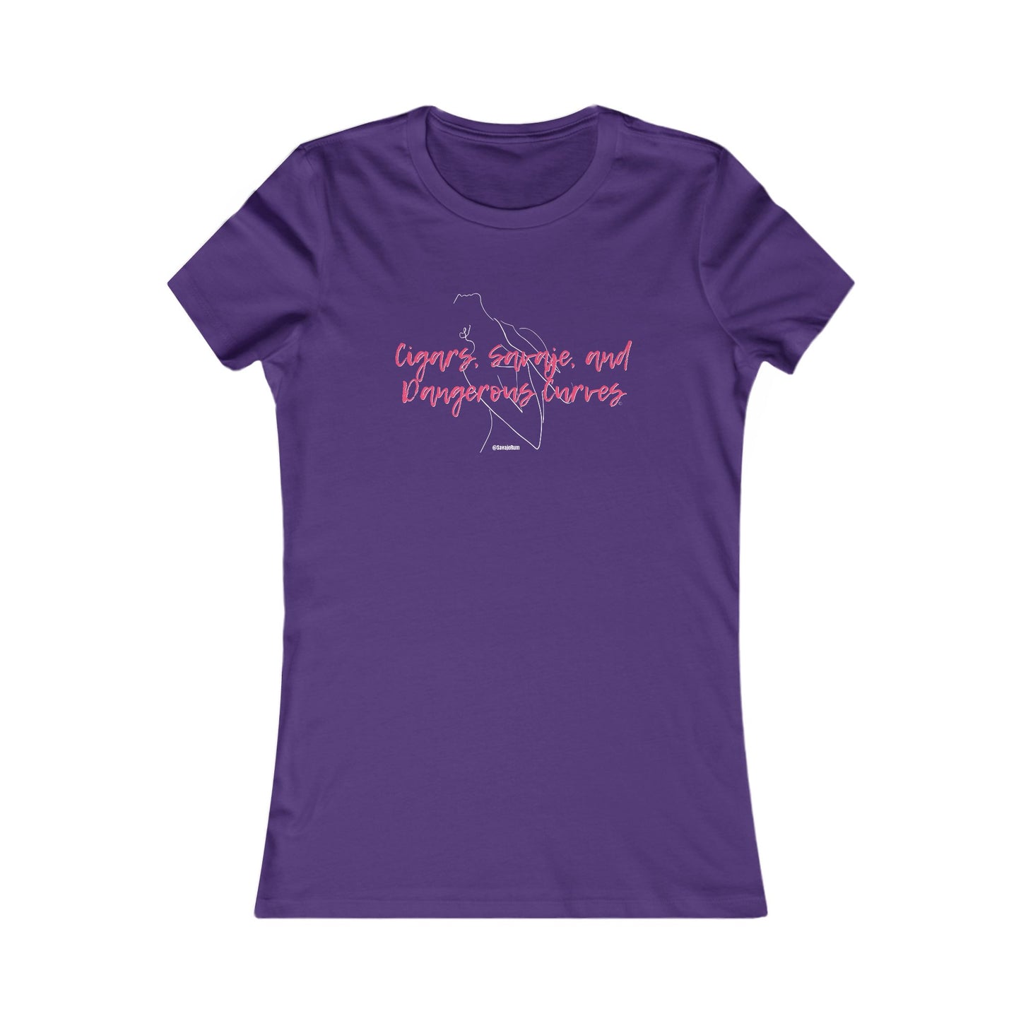 Cigars, Savaje, And Dangerous Curves - Women's Favorite Tee