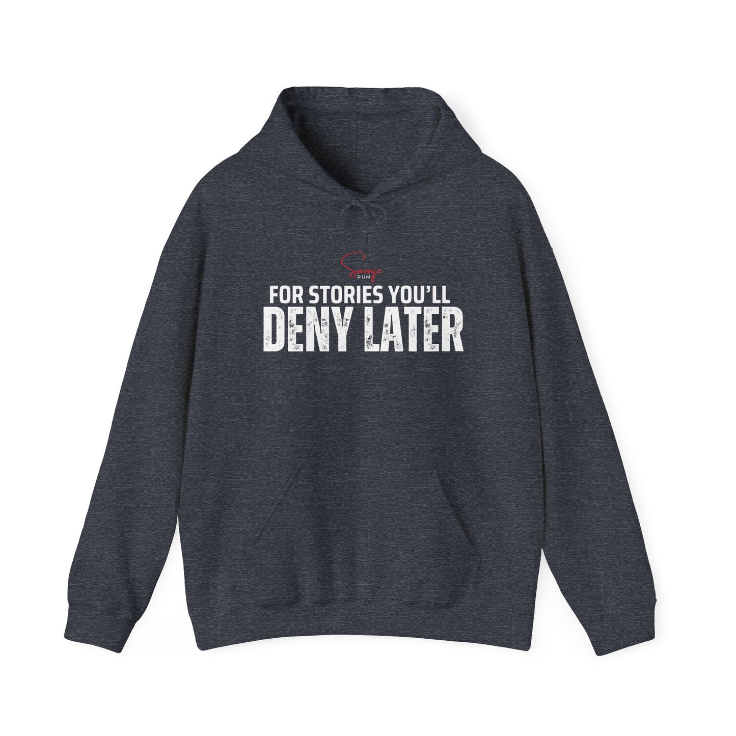 For Stories You'll Deny Later - Unisex Heavy Blend™ Hooded Sweatshirt