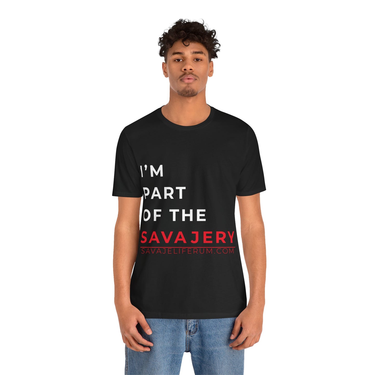I'm Part of the Savagery - Unisex Jersey Short Sleeve Tee