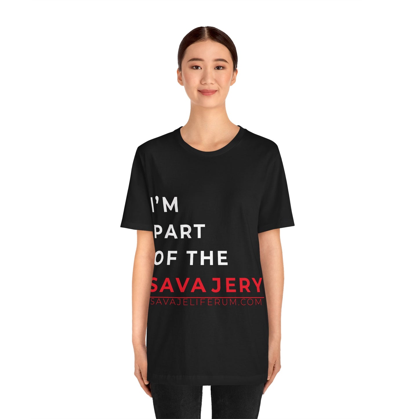 I'm Part of the Savagery - Unisex Jersey Short Sleeve Tee