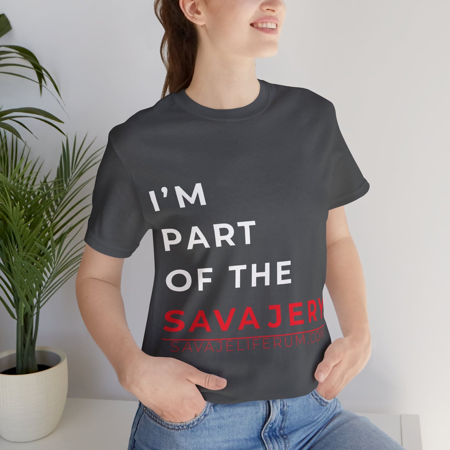 I'm Part of the Savagery - Unisex Jersey Short Sleeve Tee