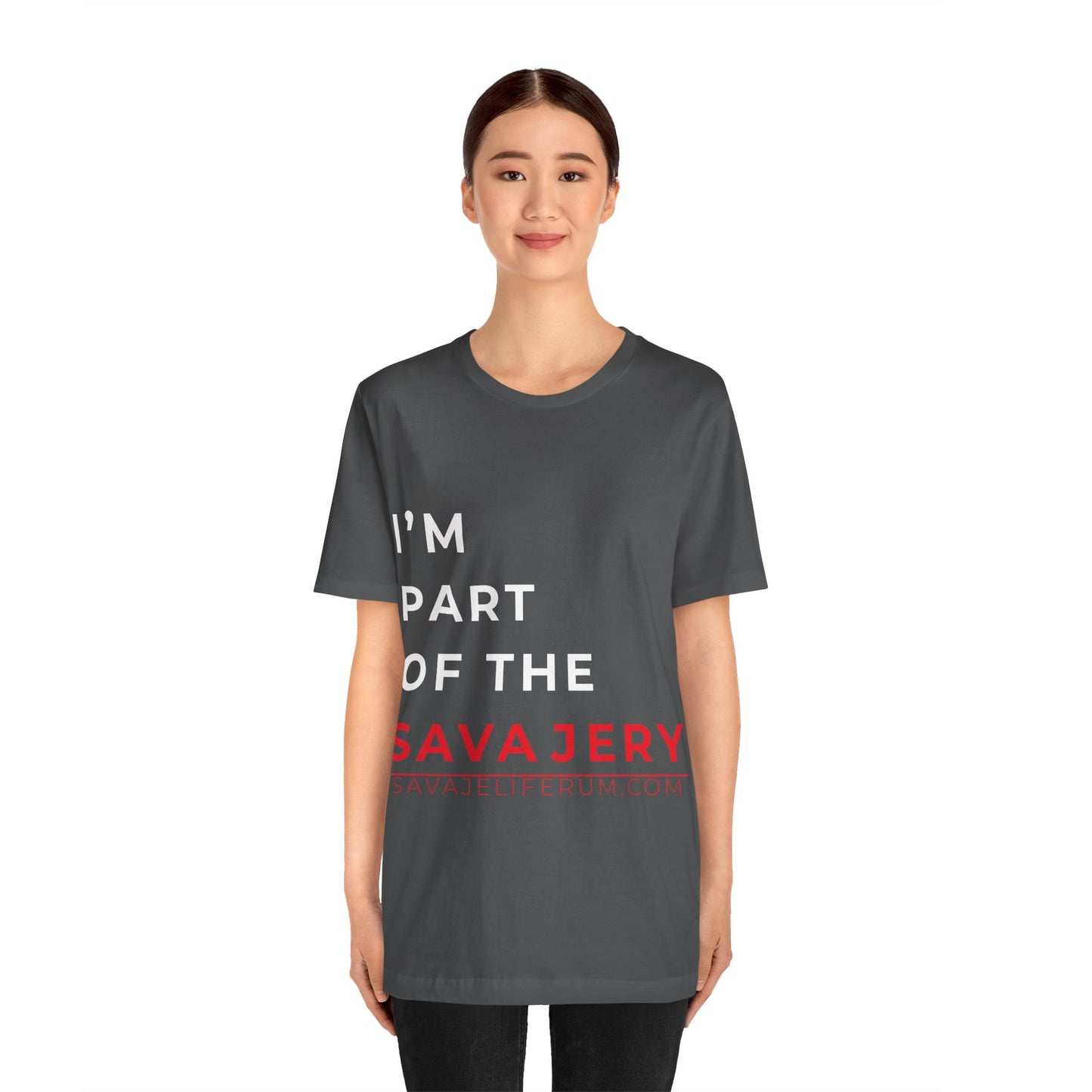 I'm Part of the Savagery - Unisex Jersey Short Sleeve Tee