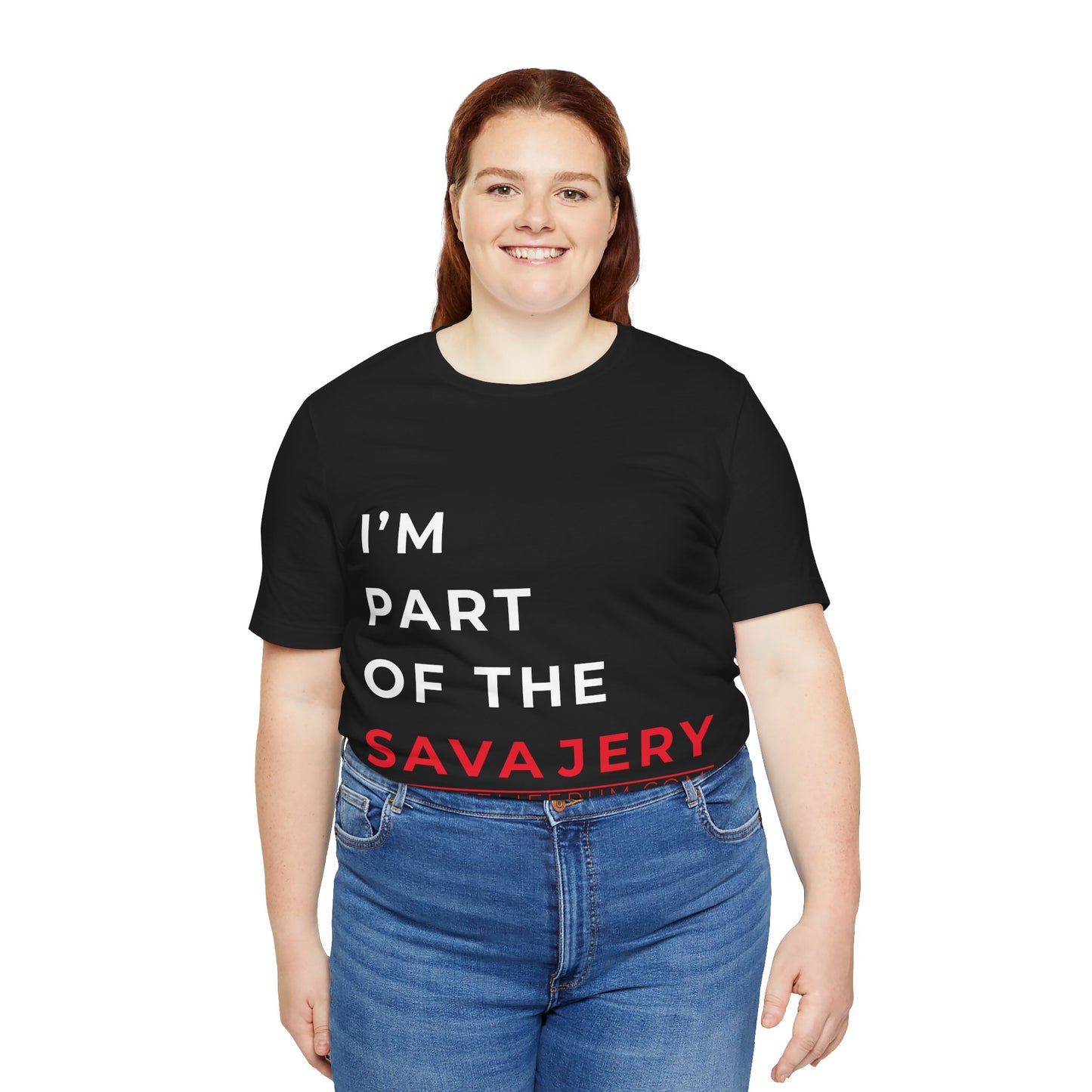 I'm Part of the Savagery - Unisex Jersey Short Sleeve Tee