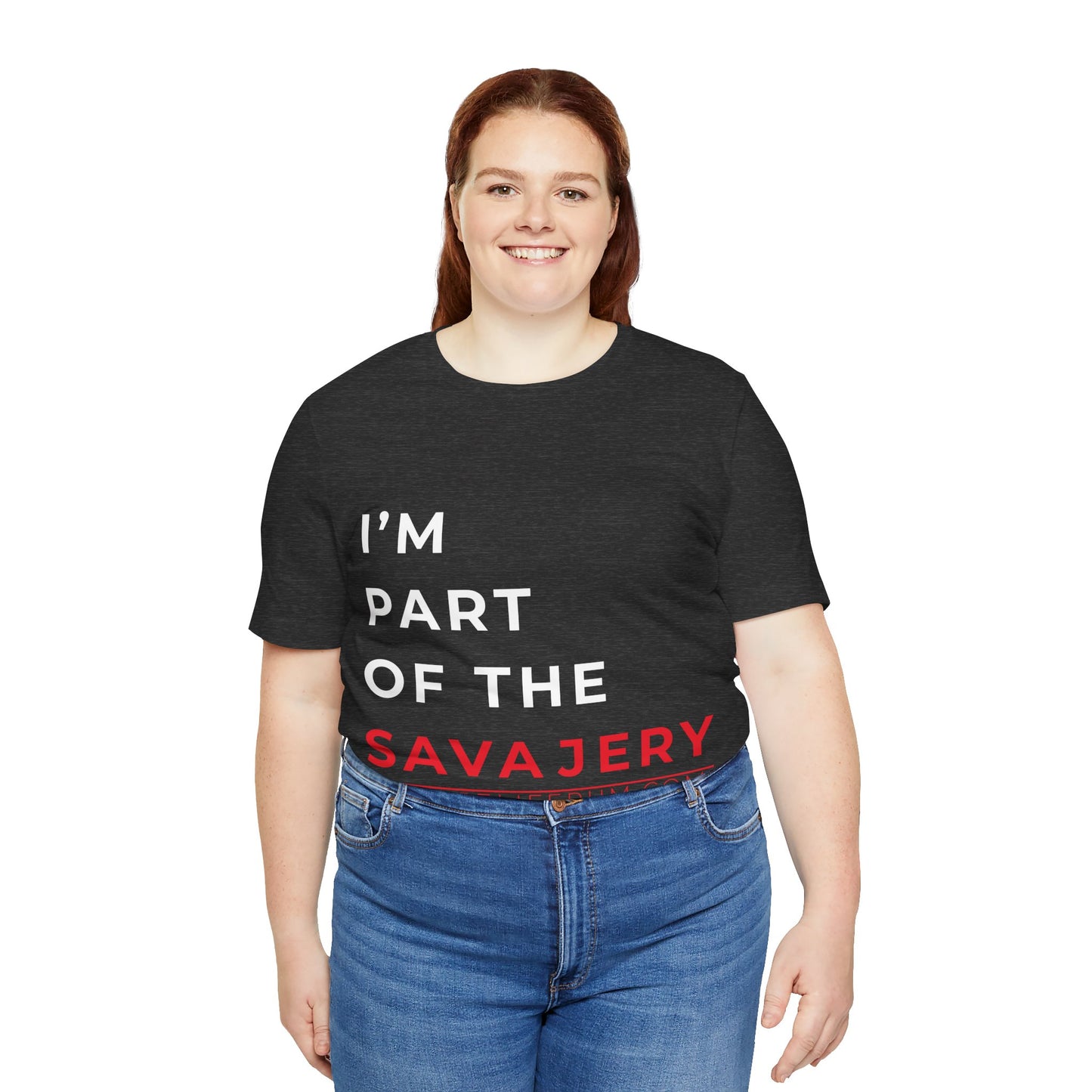I'm Part of the Savagery - Unisex Jersey Short Sleeve Tee