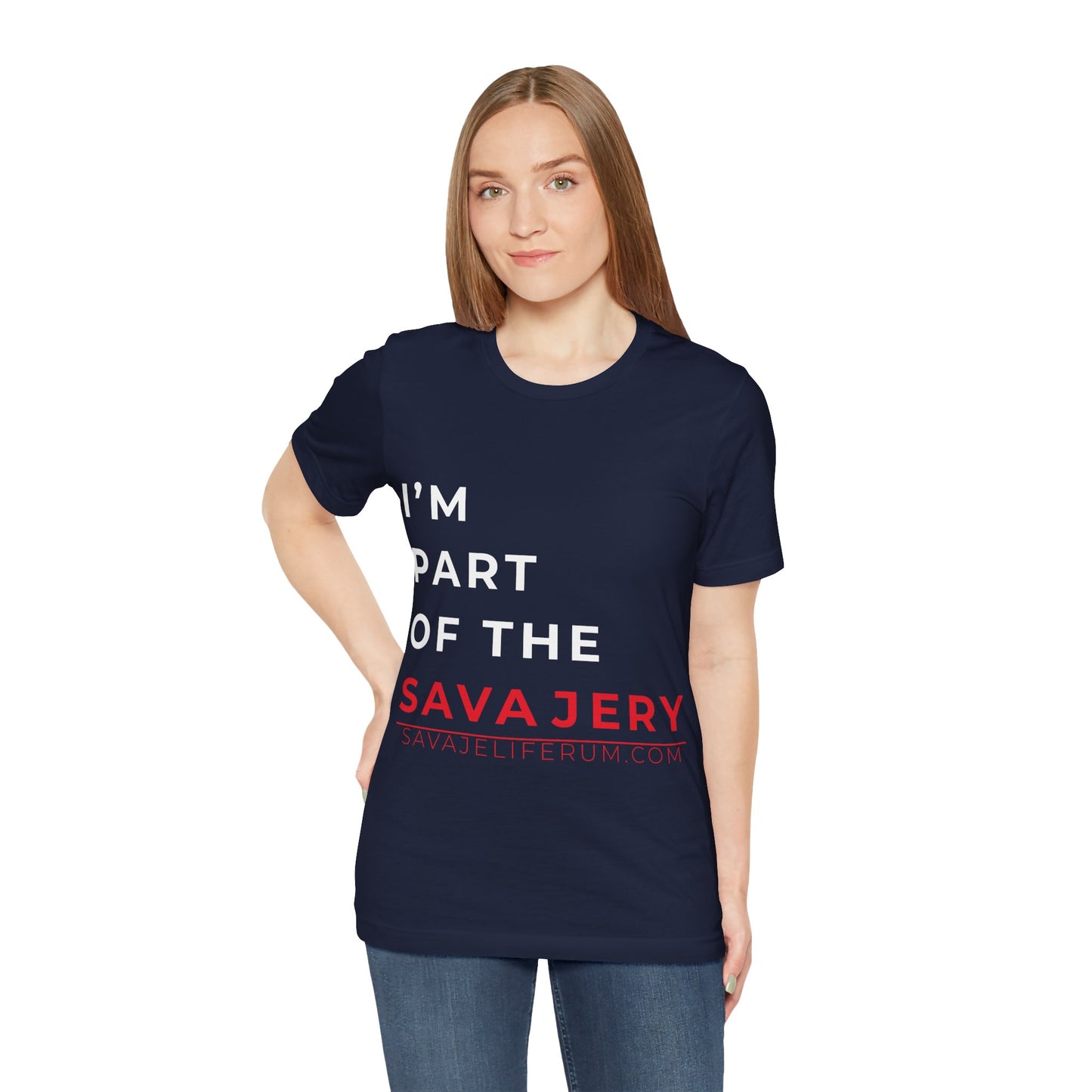 I'm Part of the Savagery - Unisex Jersey Short Sleeve Tee