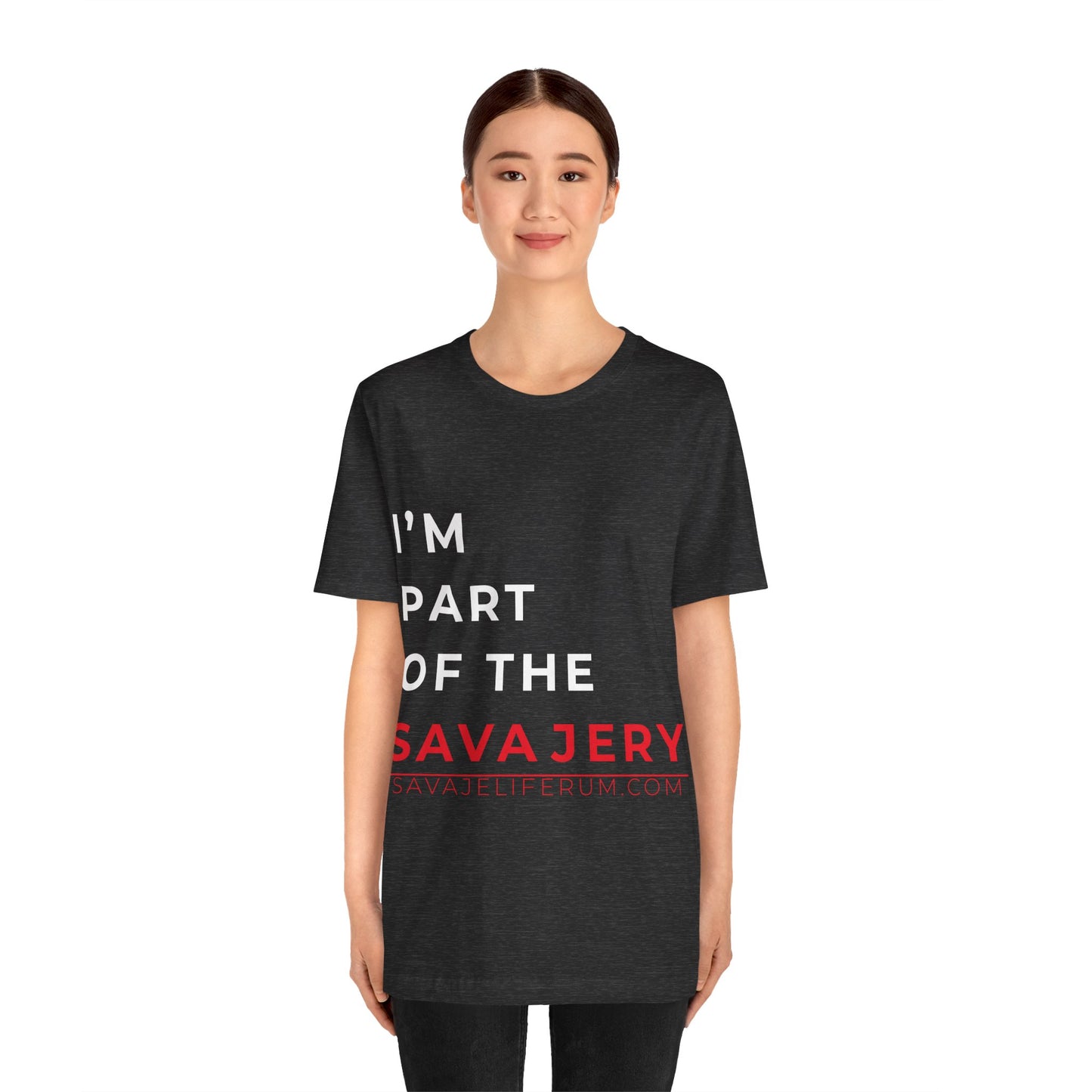 I'm Part of the Savagery - Unisex Jersey Short Sleeve Tee