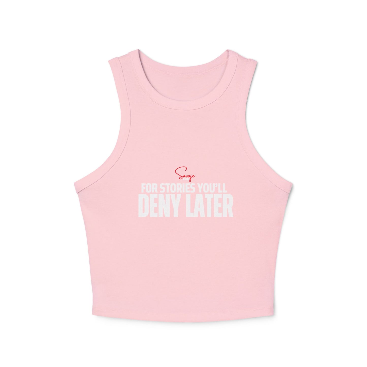 For Stories You’ll Deny Later - Women's Micro Rib Racer Tank Top