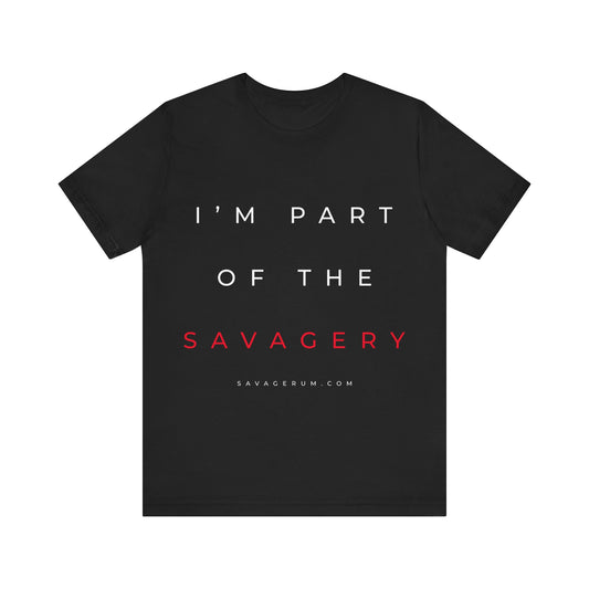 I'm Part of the Savagery - alternate - Unisex Jersey Short Sleeve Tee