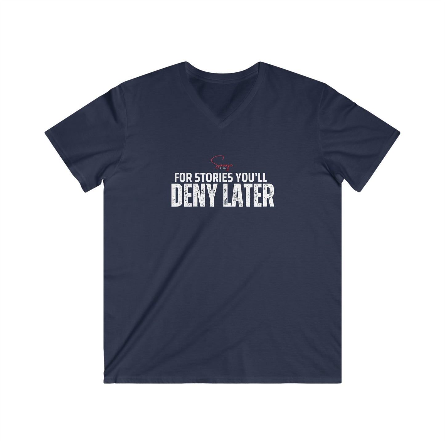 For Stories You’ll Deny Later  - Men's Fitted V-Neck Short Sleeve Tee