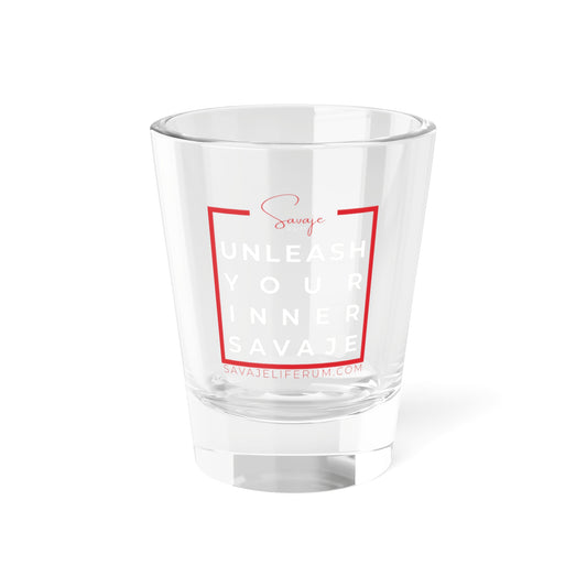 Unleash Your Inner Savaje - White - Shot Glass, 1.5oz