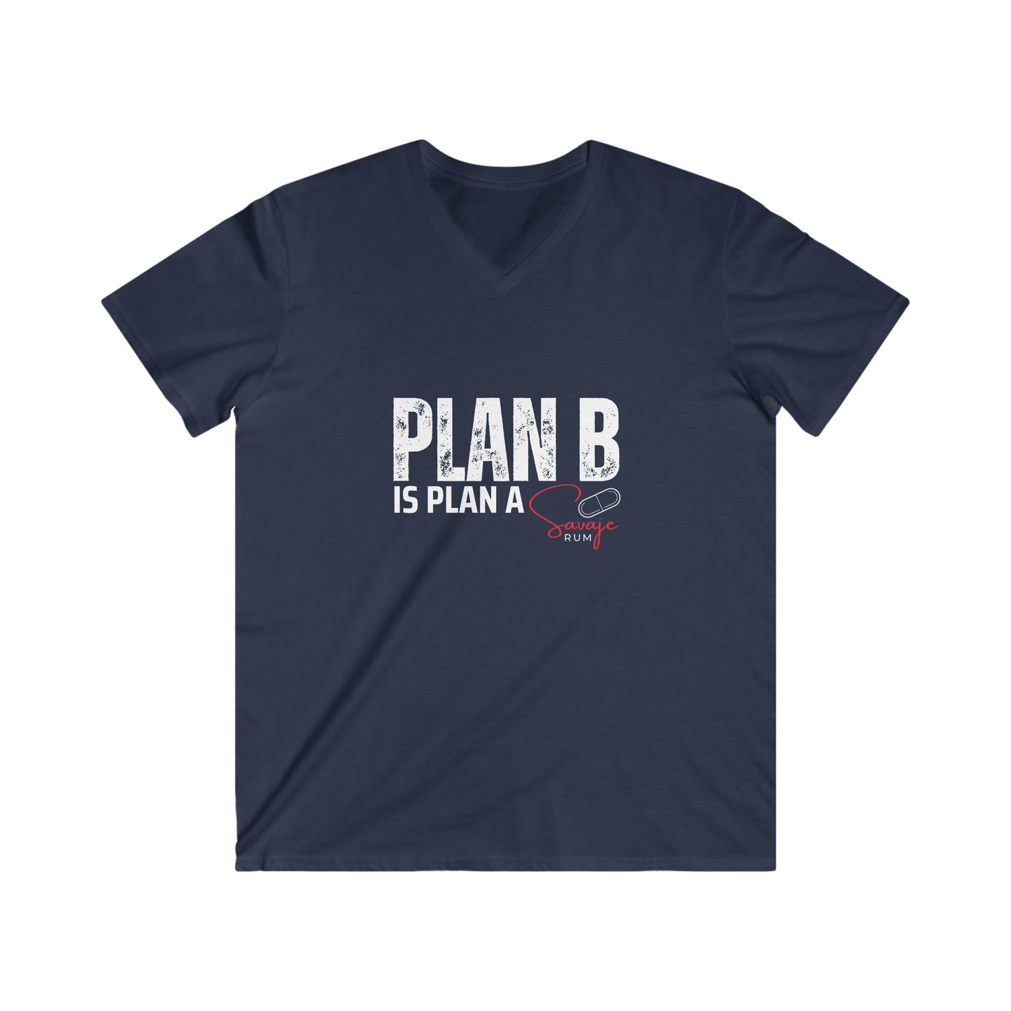 Plan B is Plan A - Men's Fitted V-Neck Short Sleeve Tee