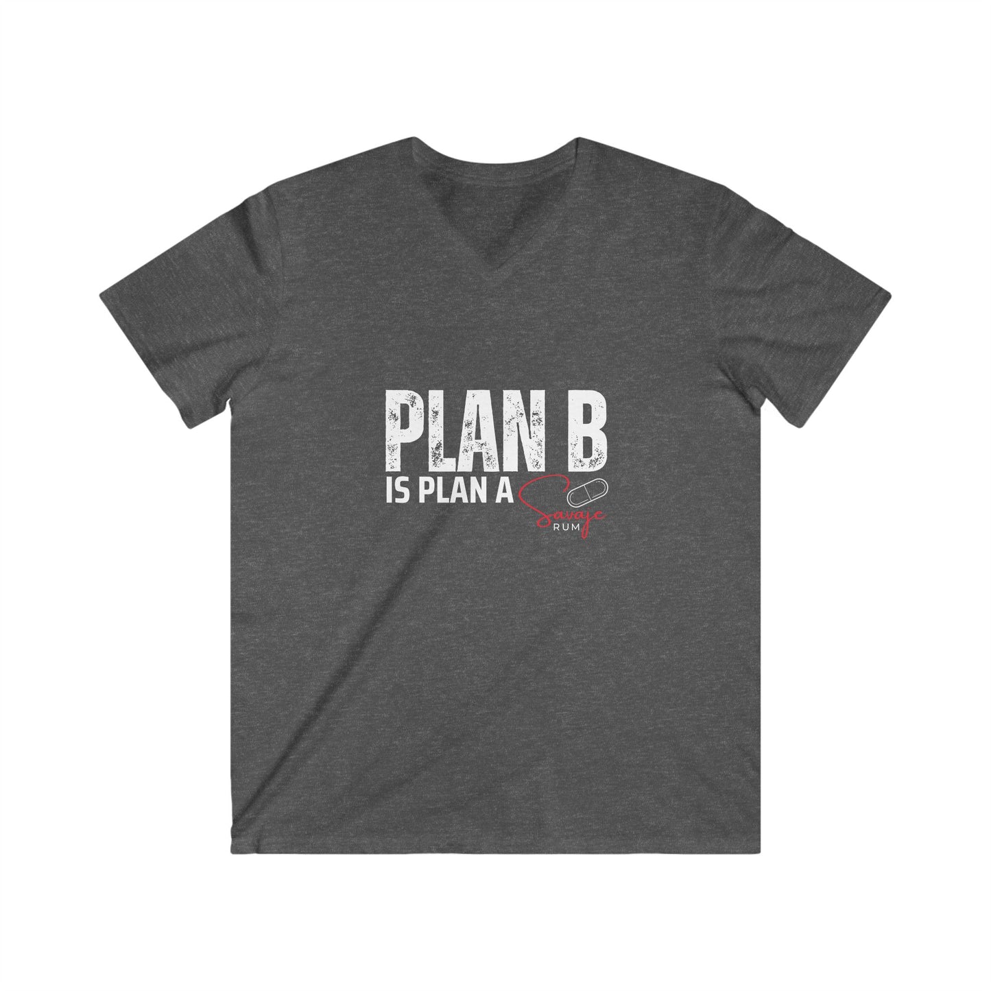 Plan B is Plan A - Men's Fitted V-Neck Short Sleeve Tee